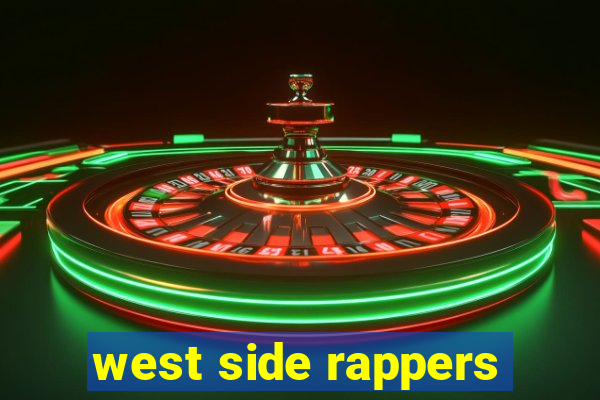 west side rappers